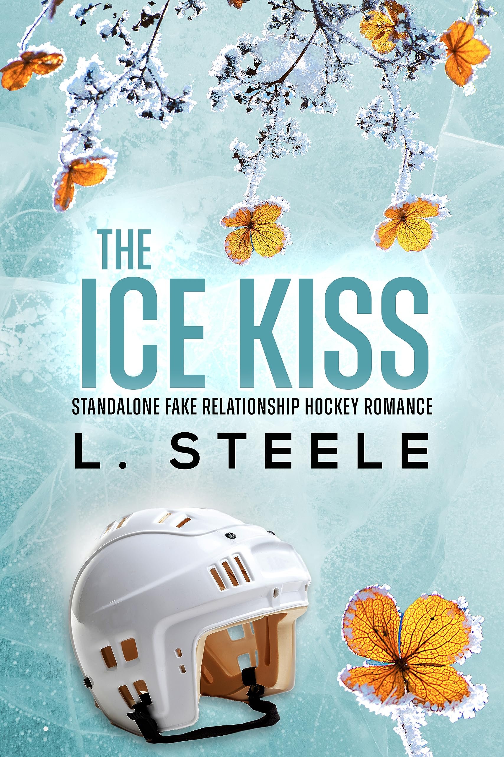 The Ice Kiss: Standalone Fake Relationship Hockey Romance (Morally Grey Billionaires) Cover